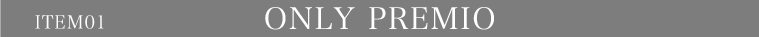 ONLY PREMIO