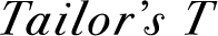 Tailor’s T