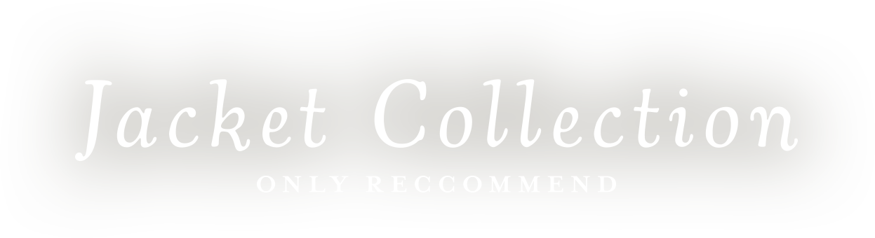 Jacket Collection | ONLY RECCOMEND