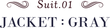 Suit.01 JACKET:GRAY