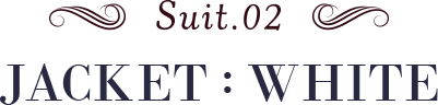Suit.02 JACKET:WHITE