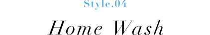 Style.04 Home Wash