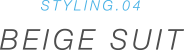 STYLING.04 BEIGE SUIT