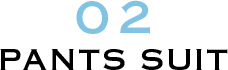 02 PANTS SUIT
